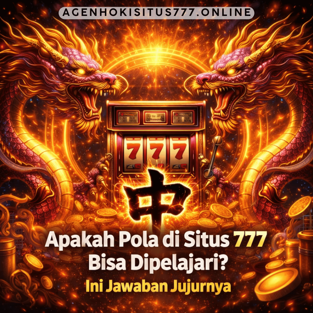 Apakah Pola di Situs 777 Bisa Dipelajari? Ini Jawaban Jujurnya